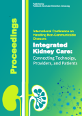 Proceedings International Conference on Handling Non-Communicable Disease Integrated Kidney Care : Connecting Technology Providers and Patients 3-5 Desember 2024