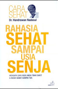 Cara Sehat ; Rahasia Sehat Sampai Usia Senja