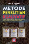 Metode Penelitian Kualitatif : Untuk Penelitian yang Bersifat Eksploratif, Enterpretif, Interaktif dan Konstruktif