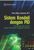 Sistem Kendali dengan PID : Perancangan dan Analisis dengan Pendekatan Tanggapan Frekuensi