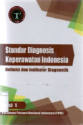 Standar diagnosis keperawatan indonesia: definisi dan indikator diagnostik edisi 1 Cetakan III (revisi)