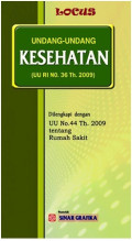 Undang Undang Kesehatan ( UU RI No.36 Th.2009 ) ; dilengkapi UU No. 44 Th. 2009 tentang Rumah Sakit