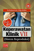 Buku Ajar Keperawatan Klinik VII ( sistem reproduksi )
