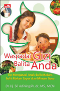 Waspadai Gizi Balita Anda