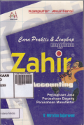 Cara Praktis & Lengkap menggunakan Zahir Accounting ; Perusahaan Jasa ; Perusahaan Dagang ; Perusahaan Manufaktur