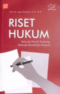 Riset Hukum Sebuah Novel Tentang Metode Penelitian Hukum