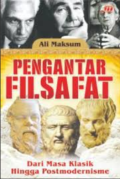 Pengantar Filsafat : Dari Masa Klasik Hingga Postmodernisme