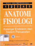 Modul 2 SWA - Instruksional ; Anatomi Fisiologi ; kelenjar endokrin dan sistem persarafan , edisi 2