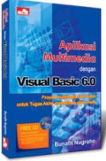 Aplikasi Multimedia Dengan Visual Basic Proyek multimedia luar biasa untuk tugas akhir mahasiswa dan umum
