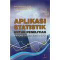 Aplikasi Statistik Untuk Penelitian Dilengkapi dengan Excel & SPSS