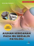 Asuhan Kebidanan Pada Ibu Bersalin Patologi , edisi lengkap