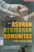 Asuhan Kebidanan Komunitas ; plus contoh askeb
