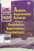 Asuhan Keperawatan Keluarga dengan Pendekatan Keperawatan Transkultural