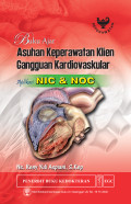 Buku Ajar Keperawatan Klien Gangguan Kardiovaskular aplikasi NIC & NOC