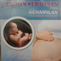 Asuhan Kebidanan Pada Kehamilan Untuk Mahasiswa Kebidanan