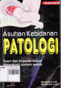 Asuhan Kebidanan Patologi : Teori tinjauan kasus dilengkapi contoh askeb