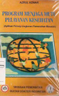 PROGRAM MENJAGA MUTU PELAYANAN KESEHATAN (Aplikasi Prinsip Lingkaran Pemecahan Masalah)