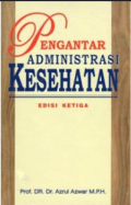 Pengantar Administrasi Kesehatan, edisi ketiga