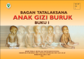 Bagan Tata Laksana Anak Gizi Buruk Buku 1