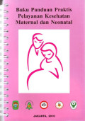 Buku Panduan Praktis Pelayanan Kesehatan Maternal & Neonatal