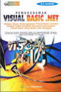 Pemrograman Visual Basic . Net : Belajar Dasar Pemrograman Visual Basic Melalui Contoh Untuk Menjadi Seorang Programmer Visual Basic yang Mahir dan Tangguh
