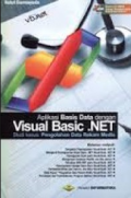 Aplikasi Basis Data Dengan Visual Basic .Net : Studi Kasus Pengolahan Data Rekam Medis