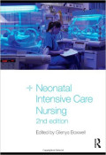 Neonatal Intensive Care Nursing, 2nd edition