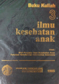 Buku Kuliah 3 : Ilmu Kesehatan Anak