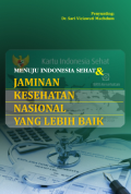 Menuju Indonesia Sehat dan Jaminan Kesehatan Nasional yang Lebih Baik .pdf