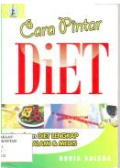 Cara Pintar Diet ; panduan diet lengkap secara alami & medis