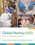Clinical Nursing Skills ; basic to advanced skills , 9th editions