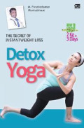 The Secret of Instant Weight Loss ; Detox Yoga