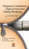 Diagnosis & Tatalaksana Kegawat Daruratan Tulang Belakang ; untuk mahasiswa, paramedis, dokter umum dan dokter residen
