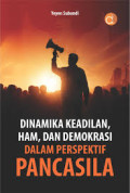 Dinamika Keadilan, HAM, dan Demokrasi dalam Perspektif Pancasila