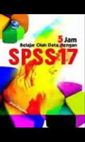 5 Jam belajar olah data dengan SPSS 17