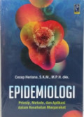 Epidemiologi : Prinsip, Metode, dan Aplikasi dalam Kesehatan Masyarakat