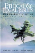 Ethical Legal Issues In Canadian Nursing , Second Edition
