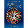 Marketing Politik: Antara Pemahaman dan Realitas