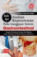 Buku Ajar Asuhan Keperawatan Pada Gangguan Sistem Gastrointestinal