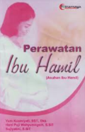 Perawatan Ibu Hamil (Asuhan Ibu Hamil)