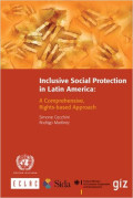 Inclusive Social Protection in Latin America: a comprehensive, rights-based approach