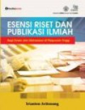 Esensi Riset dan Publikasi Ilmiah: Bagi Dosen dan Mahasiswa di Perguruan Tinggi