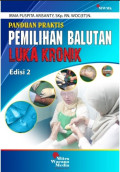Panduan Praktis Pemilihan Balutan Luka Kronik, edisi 2
