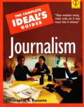 The Complete Ideal's Guides: Journalism