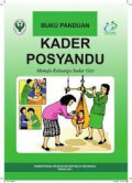 BUKU PANDUAN KADER POSYANDU (MENUJU KELUARGA SADAR GIZI)