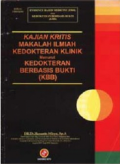 Kajian Kritis Makalah Ilmiah Kedokteran Klinik Menururt Kedokteran Berbasis Bukti ( KBB)