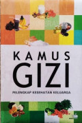 Kamus Gizi : Pelengkap Kesehatan Keluarga
