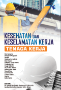 Kesehatan dan Keselamatan Kerja Tenaga Kerja