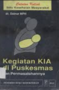 Catatan Kuliah Ilmu Kesehatan Masyarakat : Kegiatan KIA di Puskesmas dan Permasalahnya