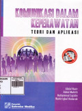 Komunikasi dalam Keperawatan ; Teori dan Aplikasi.